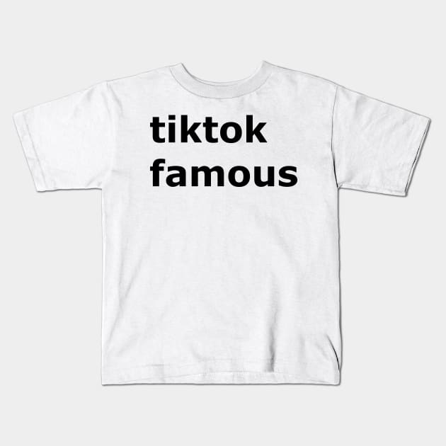 tiktok famous Kids T-Shirt by Quarantique